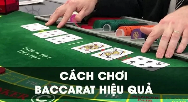 Cách chơi Baccarat 123b hiệu quả