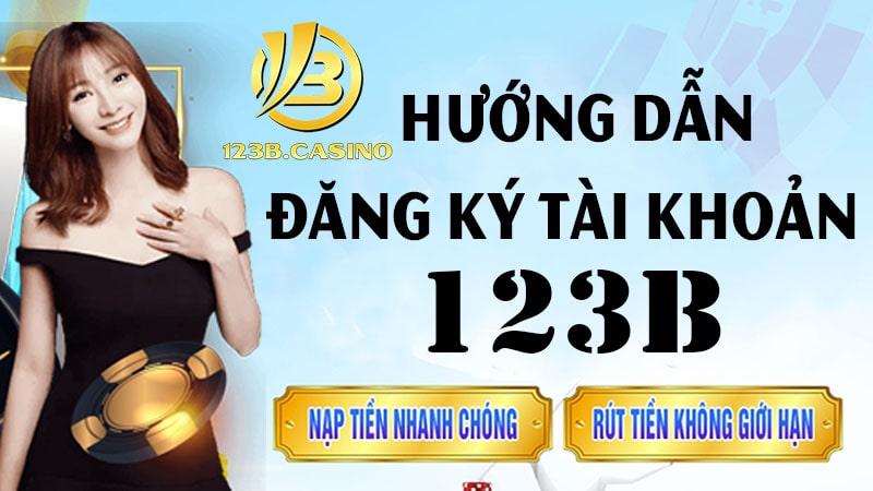 Vào nhà cái chính thức của 123b casino để đăng ký.