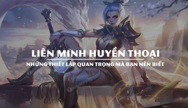 Khán phá chi tiết cách chơi Liên Minh Huyền Thoại